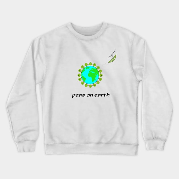 Peas on earth Crewneck Sweatshirt by shackledlettuce